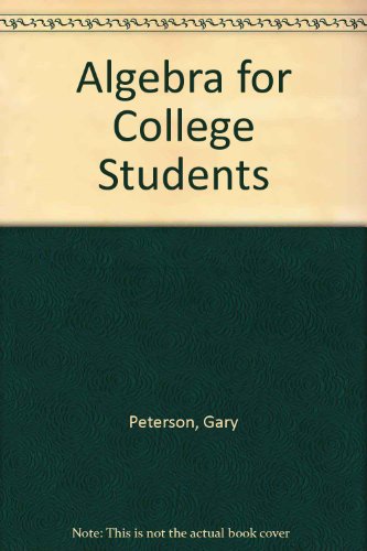 Algebra for college students (9780534009861) by Peterson, Gary L