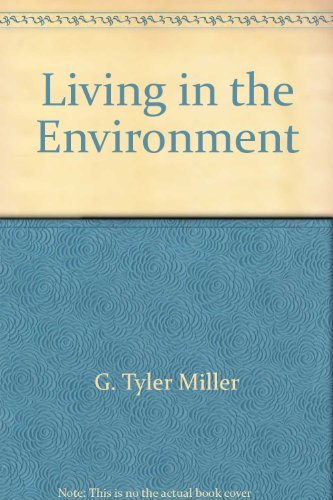 Living in the Environment - Miller, G. Tyler, Jr.