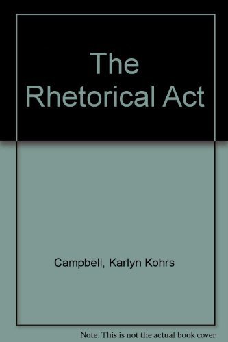 9780534010089: The Rhetorical Act