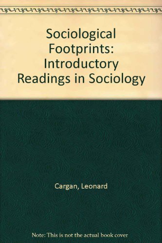 Sociological footprints: Introductory readings in sociology (9780534010782) by Cargan, Leonard