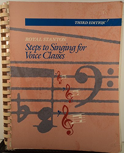 Beispielbild fr Steps to Singing for Voice Classes zum Verkauf von Books of the Smoky Mountains