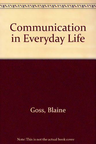 Beispielbild fr Communication in Everyday Life zum Verkauf von Better World Books