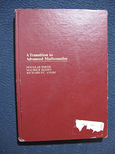 A transition to advanced mathematics (9780534012496) by Smith, Douglas