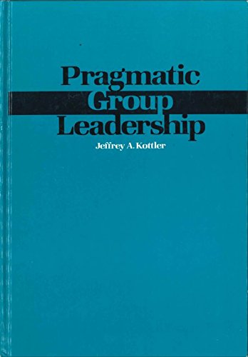 9780534012540: Pragmatic Group Leadership