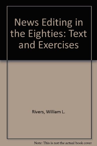 Beispielbild fr News editing in the '80s: Text and exercises (Wadsworth series in mass communication) zum Verkauf von Wonder Book