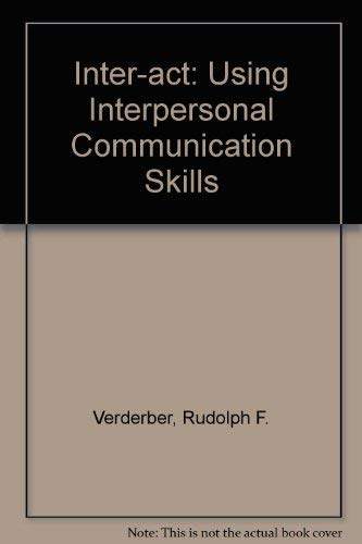 Stock image for Inter-Act : Using Interpersonal Communication Skills for sale by Better World Books
