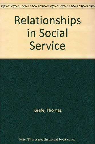 Stock image for Relationships in Social Service Practice : Context and Skills for sale by Better World Books