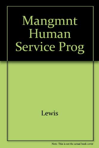 9780534013356: MANAGEMENT OF HUMAN SERVICE PROGRAMS