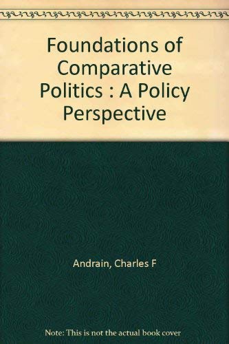 Beispielbild fr Foundations of Comparative Politics : A Policy Perspective zum Verkauf von getbooks GmbH