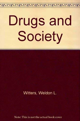 Beispielbild fr Drugs and Society : A Biological Perspective zum Verkauf von Better World Books