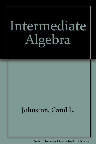 Imagen de archivo de Intermediate algebra ([The Johnston/Willis developmental mathematics series]) a la venta por HPB-Red