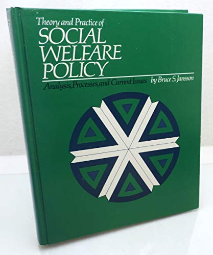Imagen de archivo de Theory and Practice of Social Welfare Policy: Analysis, Processes and Current Issues a la venta por HPB-Red