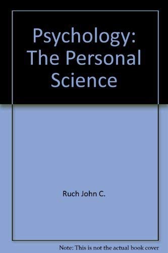 Psychology: The Personal Science (9780534026721) by Ruch, John C.