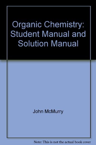 Organic Chemistry, Study Guide and Solutions Manual for; (9780534026752) by McMurry, Susan
