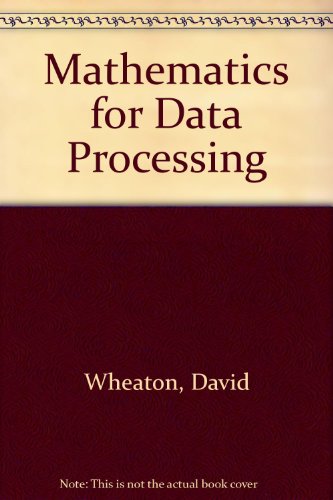 Mathematics for data processing (9780534027711) by Wheaton, David