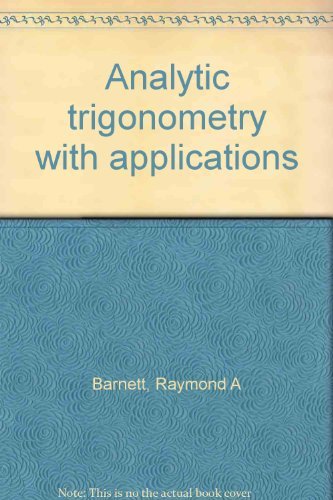 Stock image for Analytic trigonometry with applications for sale by Wonder Book