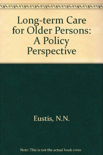 Beispielbild fr Long-Term Care for Older Persons : A Policy Perspective zum Verkauf von Better World Books