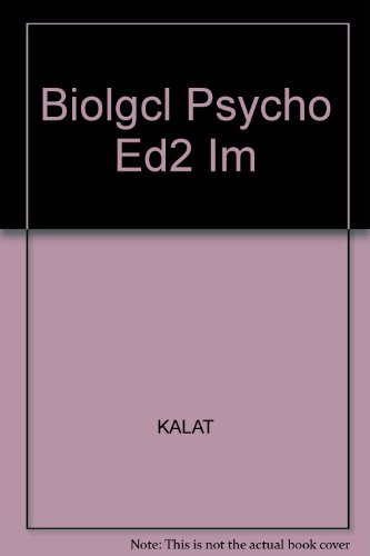 Biolgcl Psycho Ed2 Im (9780534029838) by KALAT