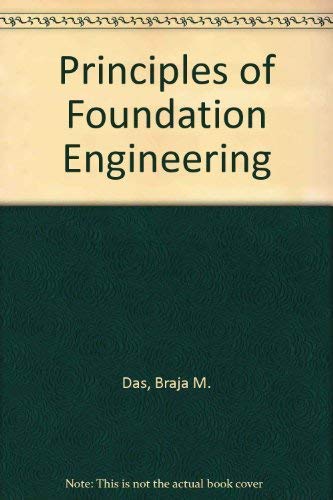 9780534030520: Principles of foundation engineering