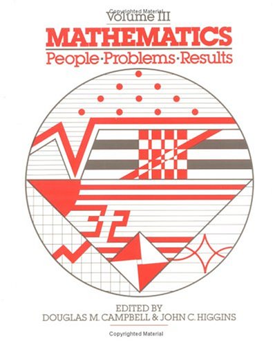 Beispielbild fr Mathematics: People - Problems - Results, Vol III zum Verkauf von Better World Books: West