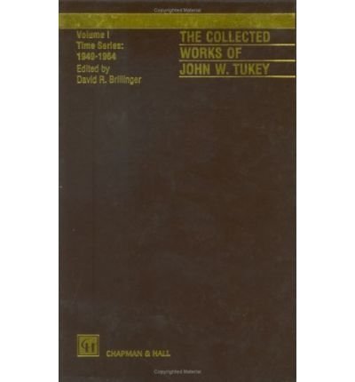 The Collected Works of John W. Tukey. Volume I: Time Series, 1949-1964 (Wadsworth Statistics/Probability Series) (9780534033033) by Tukey, John Wilder; Cleveland, William S.