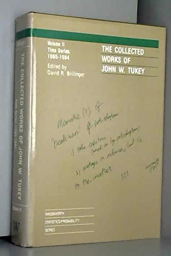 The Collected Works of John W. Tukey. Volume II: Times Series 1965-1984 (Tukey, John Wilder//Collected Works of John W Tukey) (9780534033040) by Tukey, John Wilder; Cleveland, William S.