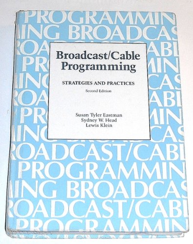 Stock image for Broadcast/Cable Programming: Strategies and Practices (Wadsworth Statistics/Probability Series) for sale by POQUETTE'S BOOKS