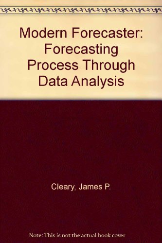 Stock image for The Modern Forecaster : The Forecasting Process Through Data Analysis for sale by Better World Books
