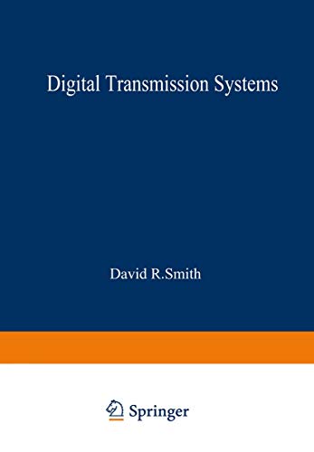 Beispielbild fr Digital Transmission Systems (Van Nostrand Reinhold Electrical/Computer Science and Engineering Series) zum Verkauf von Green Street Books