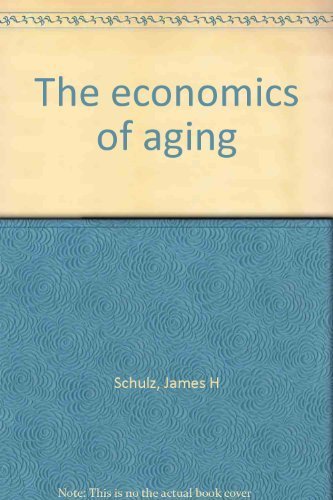 Imagen de archivo de The Economics of Aging a la venta por Nealsbooks
