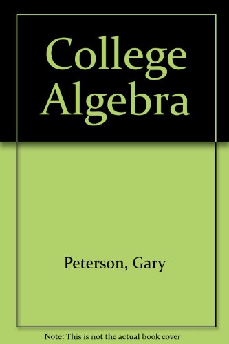 College Algebra (9780534034078) by Peterson, Gary