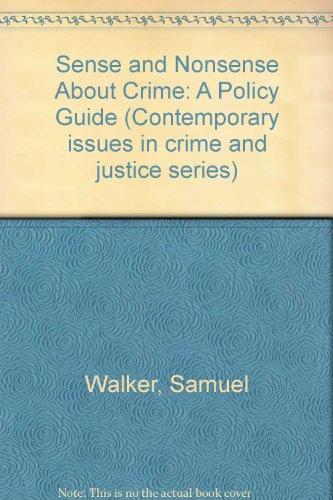 Beispielbild fr Sense and Nonsense about Crime : A Policy Guide zum Verkauf von Better World Books