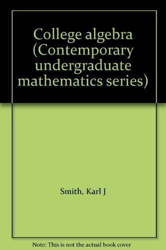 9780534037475: College algebra (Contemporary undergraduate mathematics series)