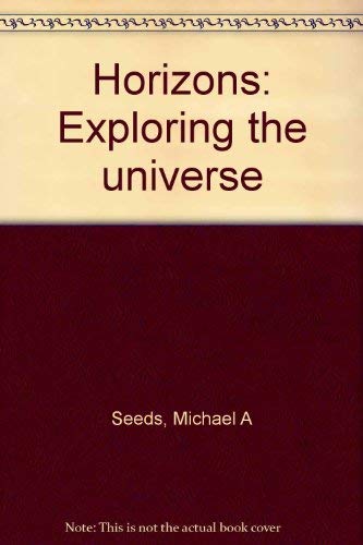 9780534040178: Horizons: Exploring the universe
