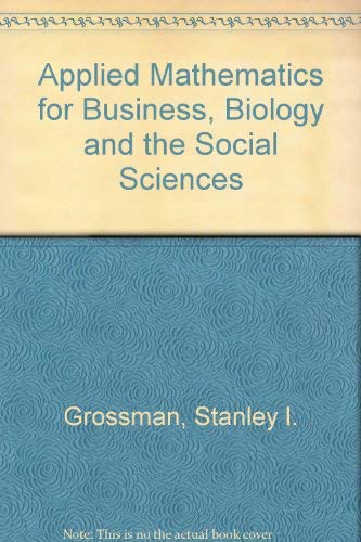 Applied Mathematics for the Management, Life, and Social Sciences (9780534042394) by Grossman, Stanley I.