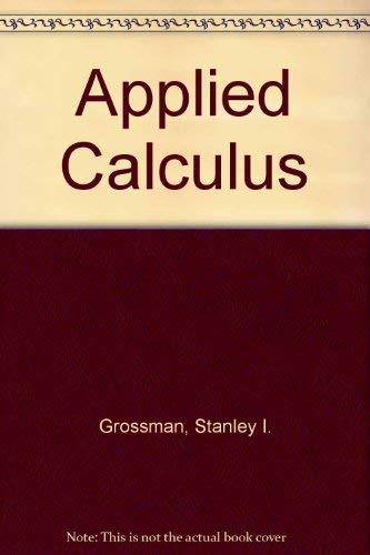 Applied Calculus (9780534042455) by Grossman, Stanley I.