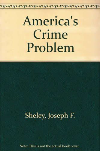 Stock image for America's "Crime Problem": An Introduction to Criminology for sale by beat book shop