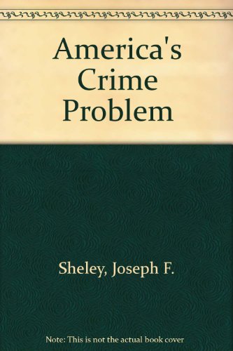 9780534042516: America's "Crime Problem": An Introduction to Criminology