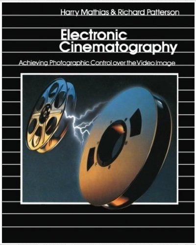 Imagen de archivo de Electronic Cinematography: Achieving Photographic Control over the Video Image a la venta por Wonder Book