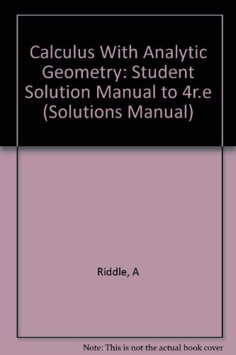 9780534045845: Calculus and Analytic Geometry: Student Solution Manual to 4r.e (Solutions Manual)