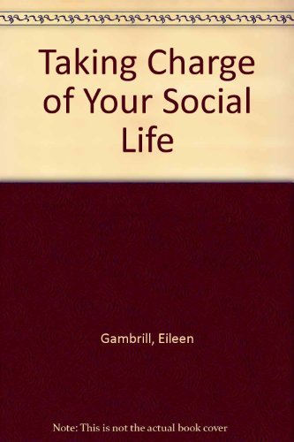 Imagen de archivo de Taking Charge of Your Social Life a la venta por HPB-Red