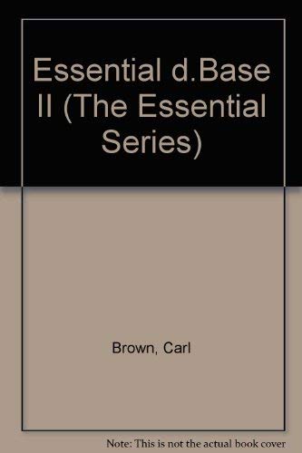 Essential dBASEii (The Essential Series) (9780534050702) by Brown, Carl