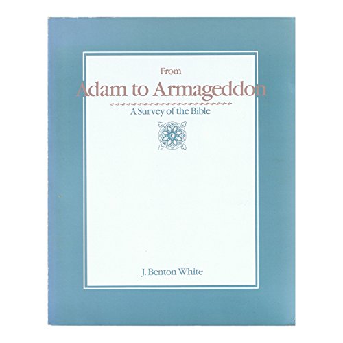 Stock image for From Adam to Armageddon: A survey of the Bible for sale by Wonder Book