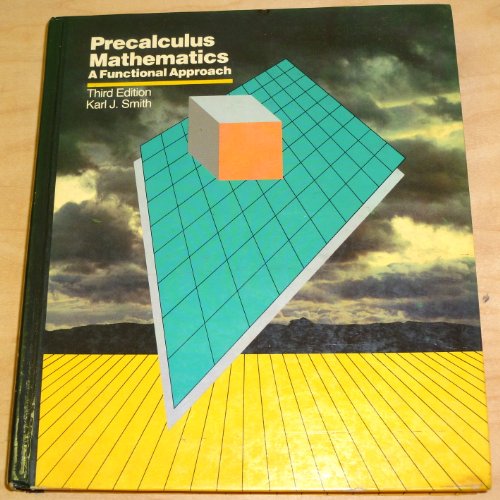 Precalculus mathematics: A functional approach (9780534052324) by Smith, Karl J