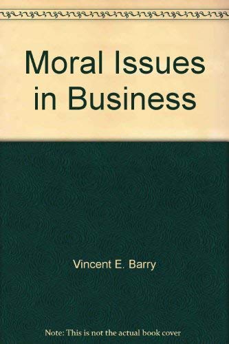 9780534054847: Title: Moral issues in business