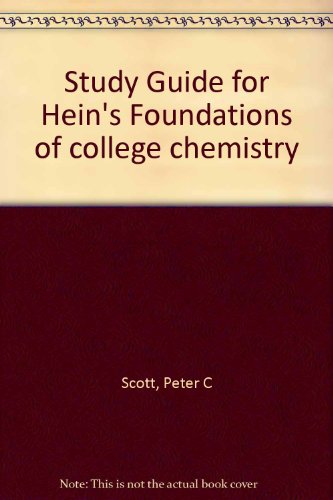 9780534054915: Study Guide for Hein's Foundations of college chemistry