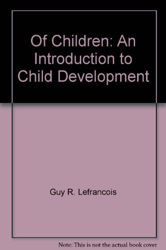9780534055028: Of Children: An Introduction to Child Development