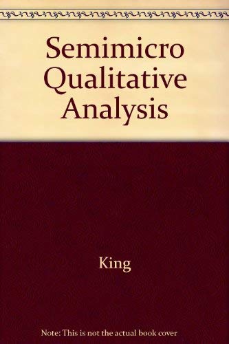 Semi-Micro Qualitative Analysis (9780534056773) by King; Caldwell; Epstein