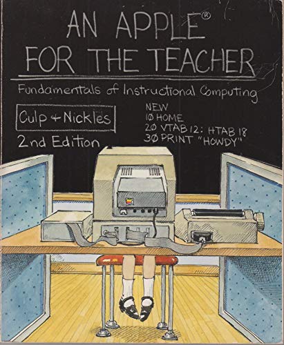 An Apple for the Teacher: Fundamentals of Instructional Computing (Brooks/Cole Series in Computer...