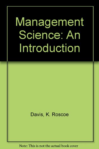 Management Science: An Introduction (9780534060060) by Davis, K. Roscoe; McKeown, Patrick G.; Rakes, Terry R.